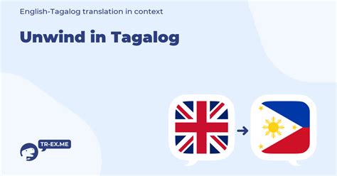Unwind in Filipino .